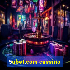 5ubet.com cassino